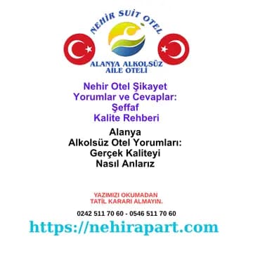 <div>Alanya alkolsüz aile oteli yorum ve şikayet yanıtları: Nehir Suit Otel'de şeffaf eleştiri yönetimi, dürüst geri bildirim ve gerçek kaliteyi öğrenin.</div>