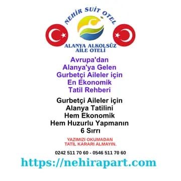 Gurbetçi aileler için Alanya'da ekonomik tatil: kur farkı yok, tek daire, sıfır ulaşım. Nehir Suit Otel: mahremiyet garantisi ve şeffaf fiyat.