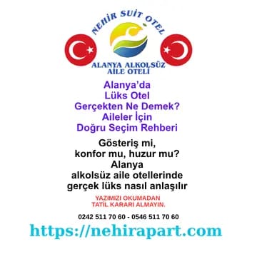 Alanya’da lüks otel kriterlerini öğrenin. Nehir Suit Otel: geniş suit daireler, sessizlik ve şeffaf fiyatlarla gerçek konfor.