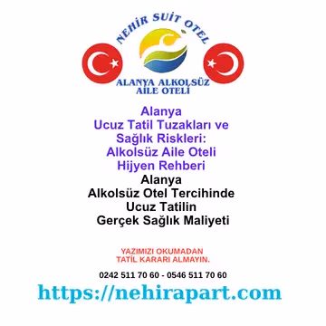 Alanya Alkolsüz Otel Tercihinde Ucuz Tatil Tuzakları ve Sağlık Riskleri: 10 Kritik Soru Rehberi 🍽️