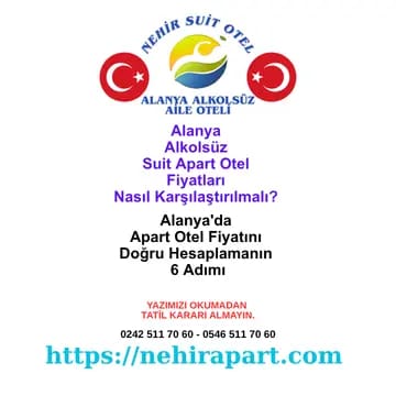 Alanya alkolsüz apart otel fiyatı nasıl hesaplanır? Gizli ekstralar, daire bazlı fiyat ve mahremiyet garantisiyle Nehir Suit Otel rehberi.