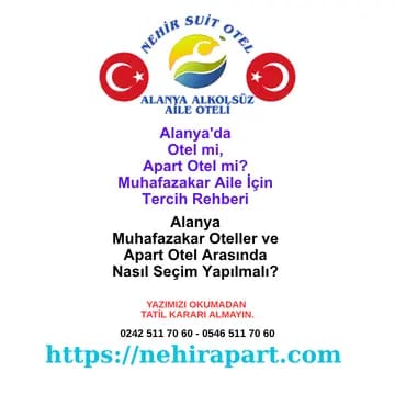 <p><span style="white-space-collapse: preserve;"><b>Alanya otel mi apart otel mi tercih rehberi: Muhafazakar aile için yemekli suit daire, helal taze yemek ve merkezi konum ayrışma kriterleri.</b></span></p><div></div>