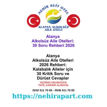 <div>Alanya alkolsüz aile otelleri 2026 rehberi: kalabalık aile tatili için 30 kritik soru, konsept, yemek, konum, fiyat. WhatsApp: 0546 511 70 60</div><div><br></div>