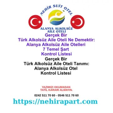 Gerçek Türk Alkolsüz Aile Oteli Ne Demektir: Konsept Tanım Rehberi 🕌