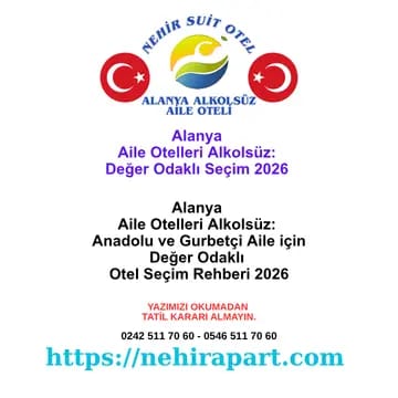 <div>Alanya aile otelleri alkolsüz 2026 değer odaklı seçim rehberi: Anadolu ve gurbetçi aile için 7 kritik soru, güven, şeffaflık. WhatsApp: 0546 511 70 60</div><div><br></div>