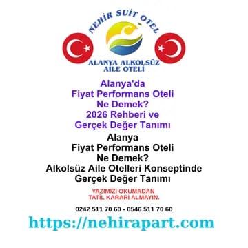 Fiyat performans oteli ne demek? Alanya'da şeffaf fiyat, geniş suit daire, helal mutfak ve merkezi konum; ödediğinin karşılığını alan aile tatili rehberi.