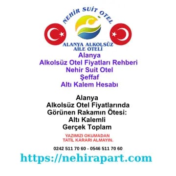 Alanya Alkolsüz Otel Fiyatlarında Görünen Rakamın Ötesi: Altı Kalemli Gerçek Toplam 🔍