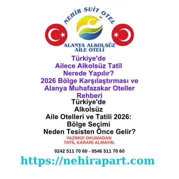 Türkiye'de alkolsüz aile tatili nerede yapılır? Antalya, Side, Kapadokya, Alanya muhafazakar oteller karşılaştırması. 2026 dürüst rehber. WhatsApp: 0546 511 70 60