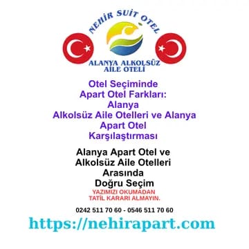 Otel Seçiminde Apart Otel Farkları: Aile İçin Doğru Model Rehberi 🤔
