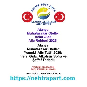 Alanya Muhafazakar Oteller Helal Gıda Aile Rehberi 2026 🥩